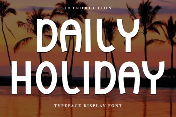 Daily Holiday: A Font That Brings Warmth and Creativity to Design