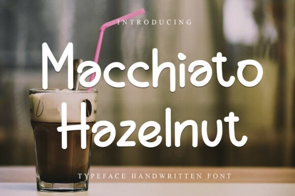 Macchiato Hazelnut: A Stylish Font for Creative Expression