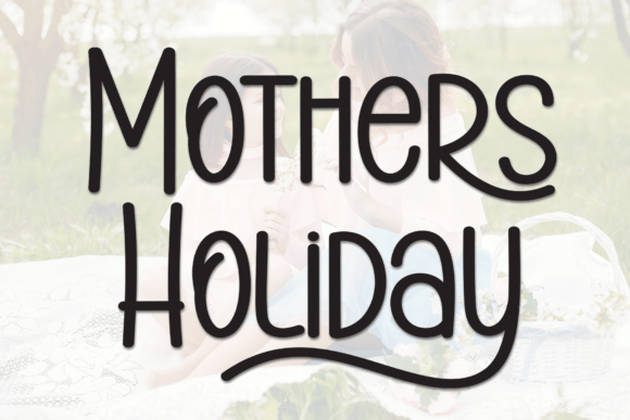 Mothers Holiday: A Warm and Versatile Display Font for Everyday Design