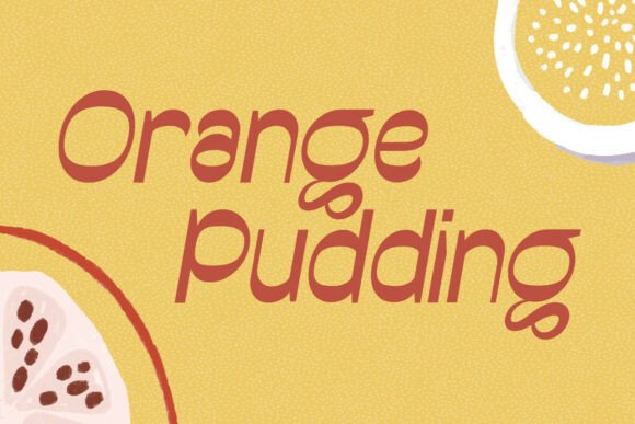 Orange Pudding: A Playful Font for Dynamic Design Projects