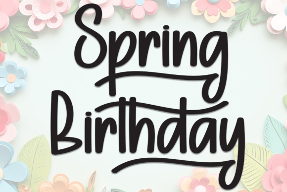 Spring Birthday: A Fresh Font for Modern Creative Projects